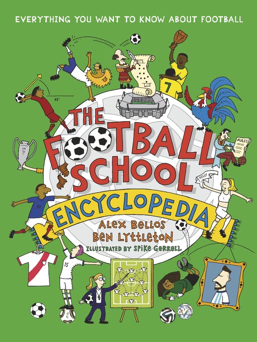 Title details for The Football School Encyclopedia by Alex Bellos - Wait list